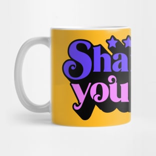 Shantay you Stay from Drag Race Mug